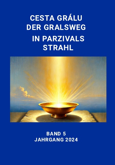 Cesta Gralu, Gralsweg Band 5, Jahrgang 2024